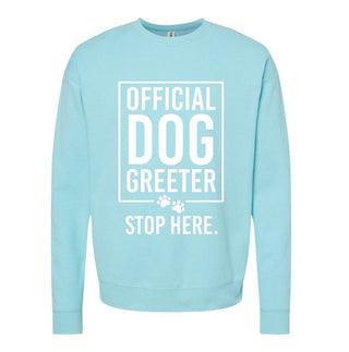 Official Dog Greeter (Sweatshirt) - Just Believe Boutique