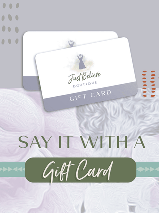 Gift Cards - Just Believe Boutique