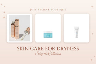 Skin Care for Dryness collection at Just Believe Boutique in Marion, VA