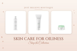 Skin Care for Oiliness collection at Just Believe Boutique in Marion, VA