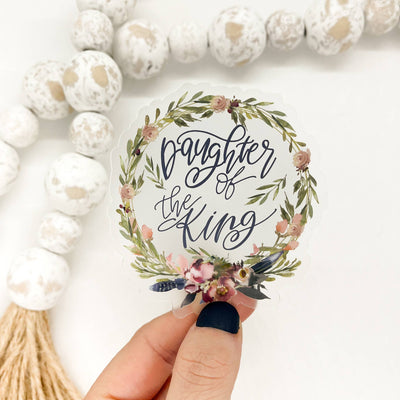 Daughter Of The King Floral, Clear Vinyl, Sticker, 3x3 in