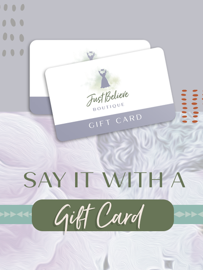 Gift Cards - JustBelieve.Boutique